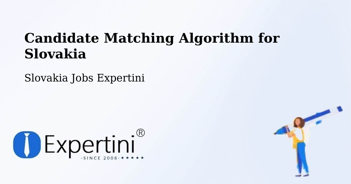 Candidate Matching Algorithm Overview – Levoča - Slovakia Jobs Expertini