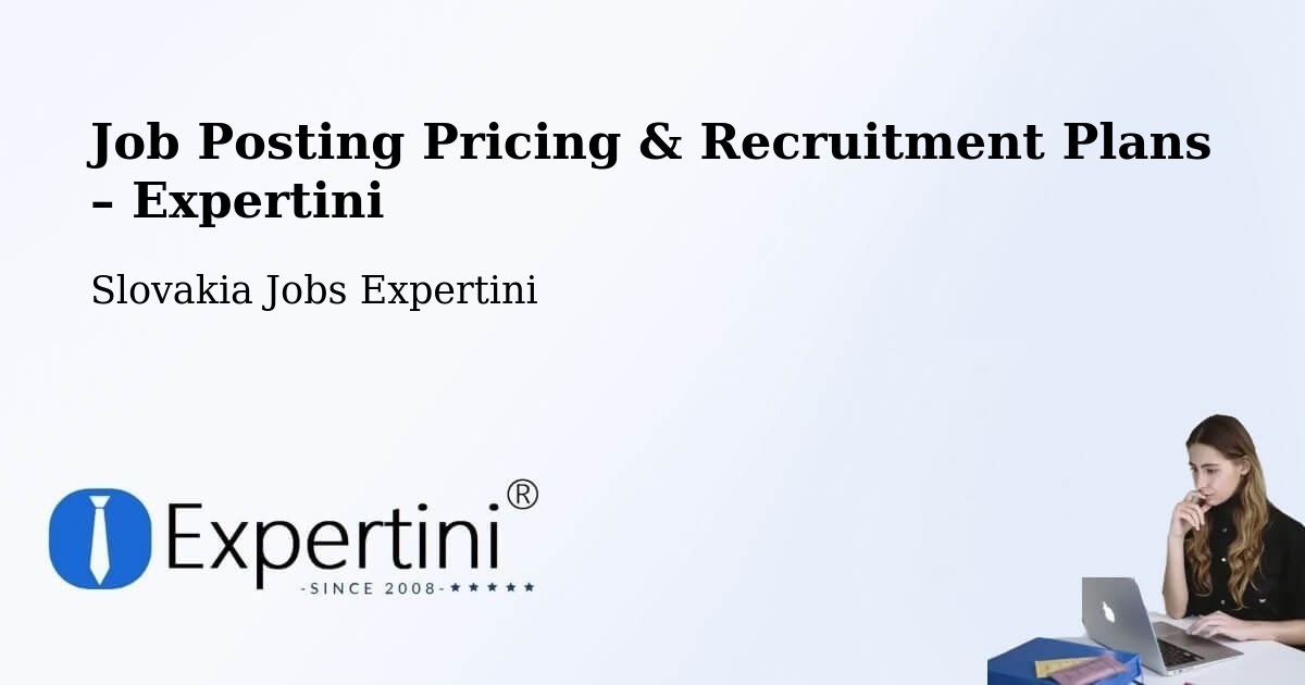 Job Posting Pricing & Recruitment Plans – Levoča - Levoča, Slovakia Jobs Expertini