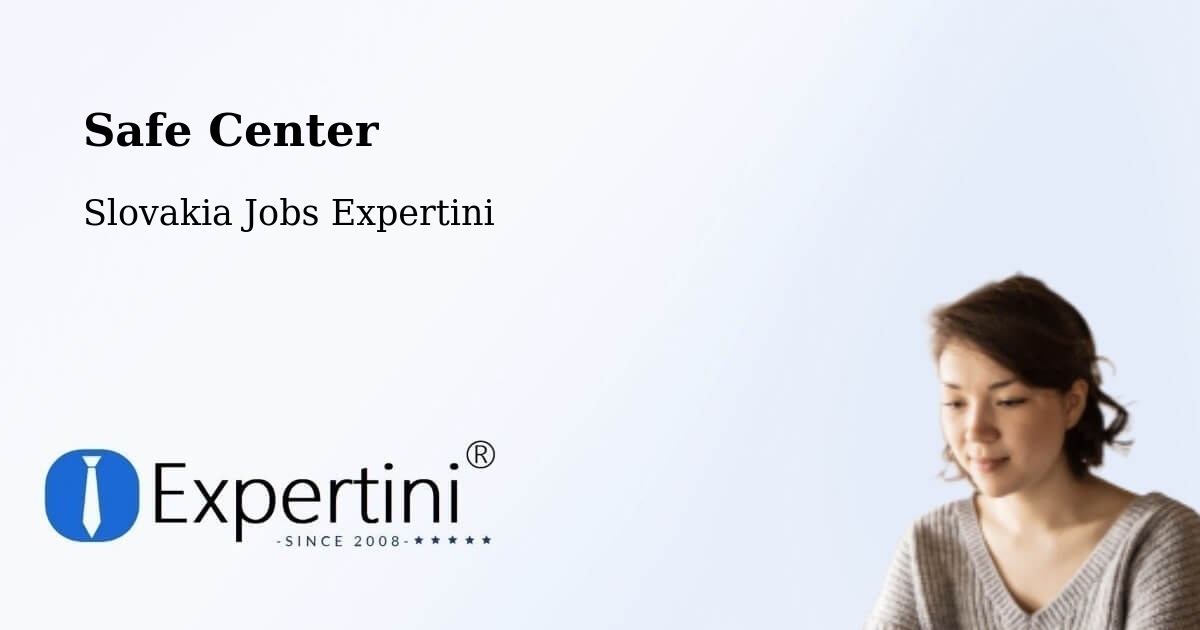 Safety Center – Levoča - Slovakia Jobs Expertini
